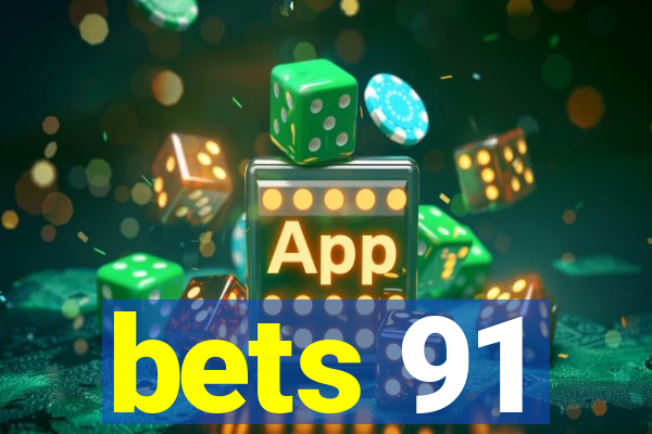 bets 91